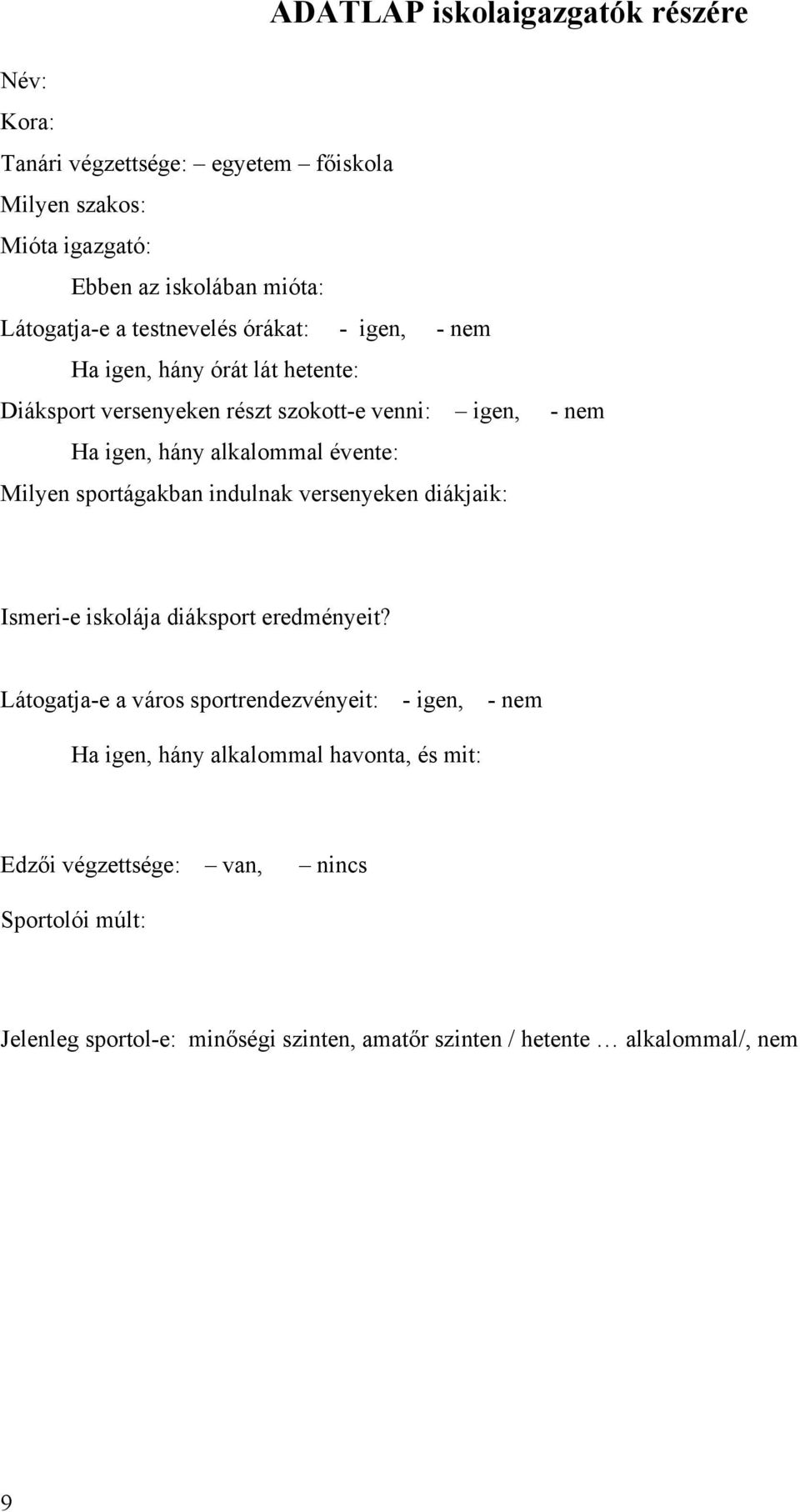 Milyen sportágakban indulnak versenyeken diákjaik: - nem Ismeri-e iskolája diáksport eredményeit?