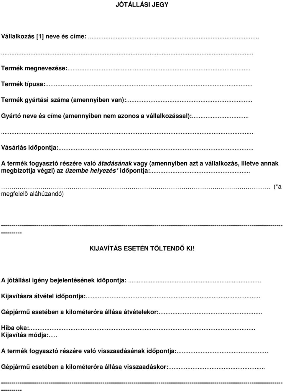 Általános információk a jótállási jegy minta alkalmazásával kapcsolatban -  PDF Ingyenes letöltés