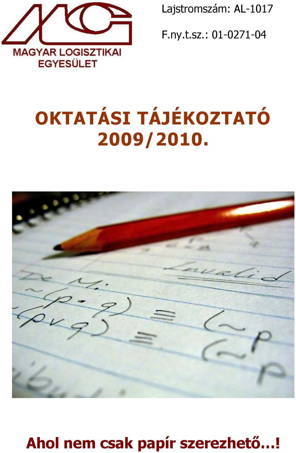 TÁJÉKOZTATÓ 2009/2010.