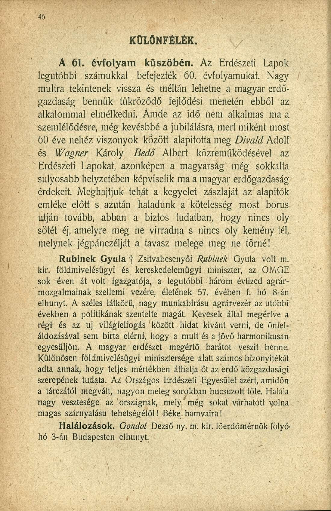 KÜLÖNFÉLÉK. A 61. évfolyam küszöbén. Az Erdészeti Lapok legutóbbi számukkal befejezték 60. évfolyamukat.