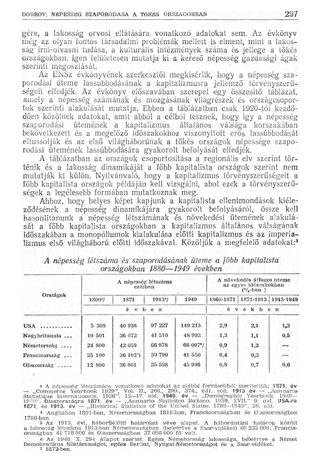 gère, a lakosság orvosi ellátására vonatkozó adatokat sem.