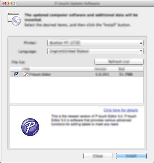 A P-touch szoftver frissítése c Válassza ki a [Printer] (Nyomtató) és [Language] (Nyelv) beállításokat, majd válassza ki a P-touch Editor