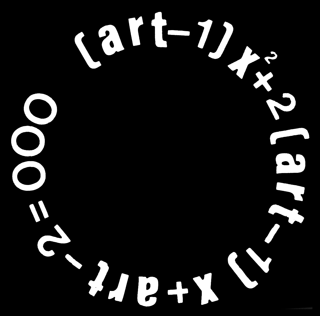 Art Fotó, 14 10 cm Egy készen talált és zéró eredménnyel végződő matematikai feladatban az a változót az ART szóval helyettesítettem be. A végeredmény ezáltal a művészetre is vonatkozik.