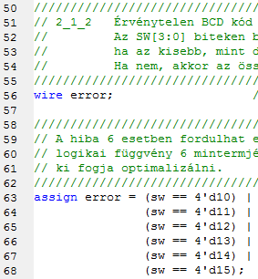 Lab2_1b feladat Érvénytelen BCD kód detektálása Ha SW[3:0] nem BCD, akkor mind a 4 LED világít, egyébként az érvényes bemeneti kód jelenjen meg A 4 bites bemeneti
