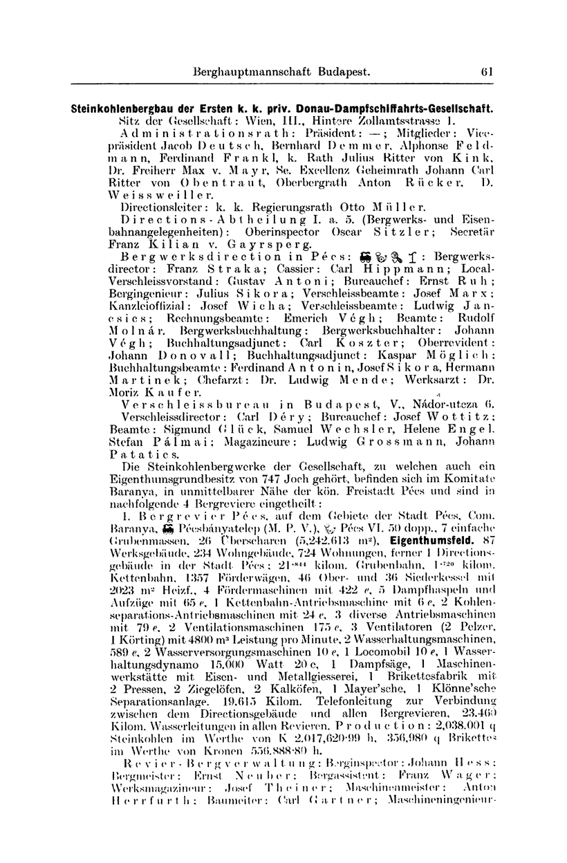 Berghau ptmannschaft Budapest. 61 Steinkohlenbergbau der Ersten k. k. priv. Donau-Dampfschlffahrts-Gesellschaft. Sitz der Gesellschaft: Wien, III., Hintere Zollamtsstrasse 1.