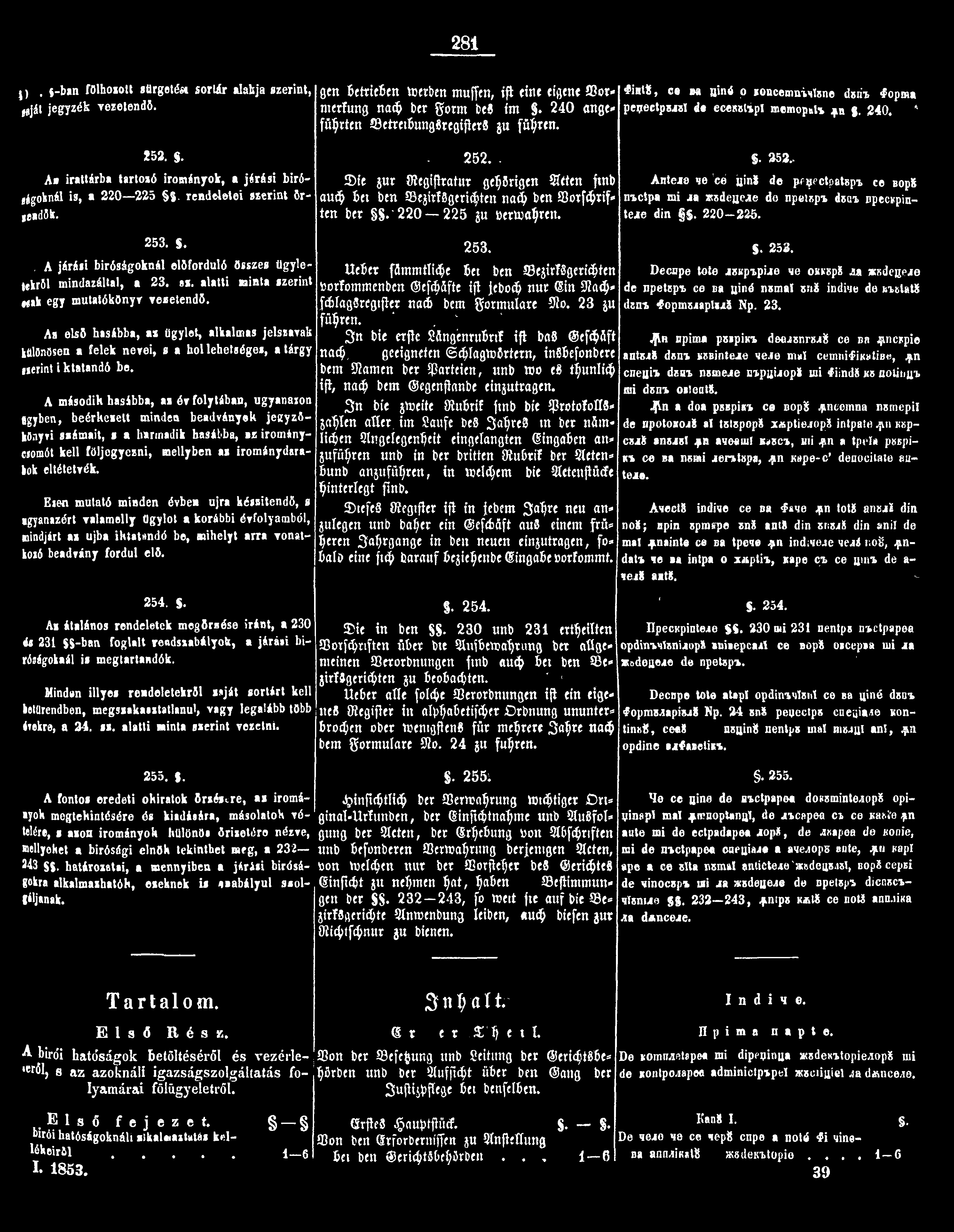 281 j), {-bin fölhozott sürgetés«soriár alakja szerint, ««jíl jegyzék T erelendő.