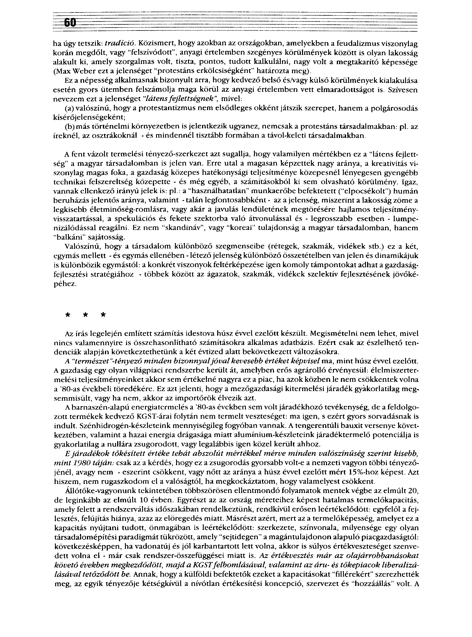 ha úgy tetszik: tradíció.