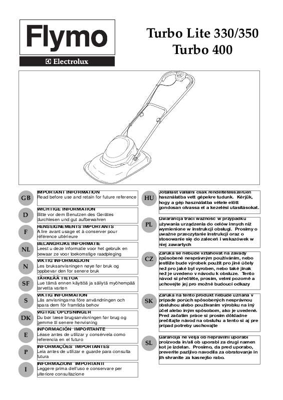 Elolvashatja az ajánlásokat a felhasználói kézikönyv, a műszaki vezető, illetve a telepítési útmutató FLYMO TURBO LITE 350.