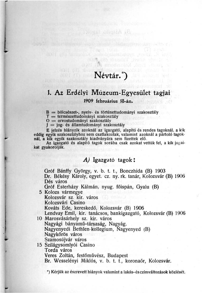 Névtár/) í. Az Erdélyi Múzeum-Egyesület tagjai Í909 februáríus J8-án.