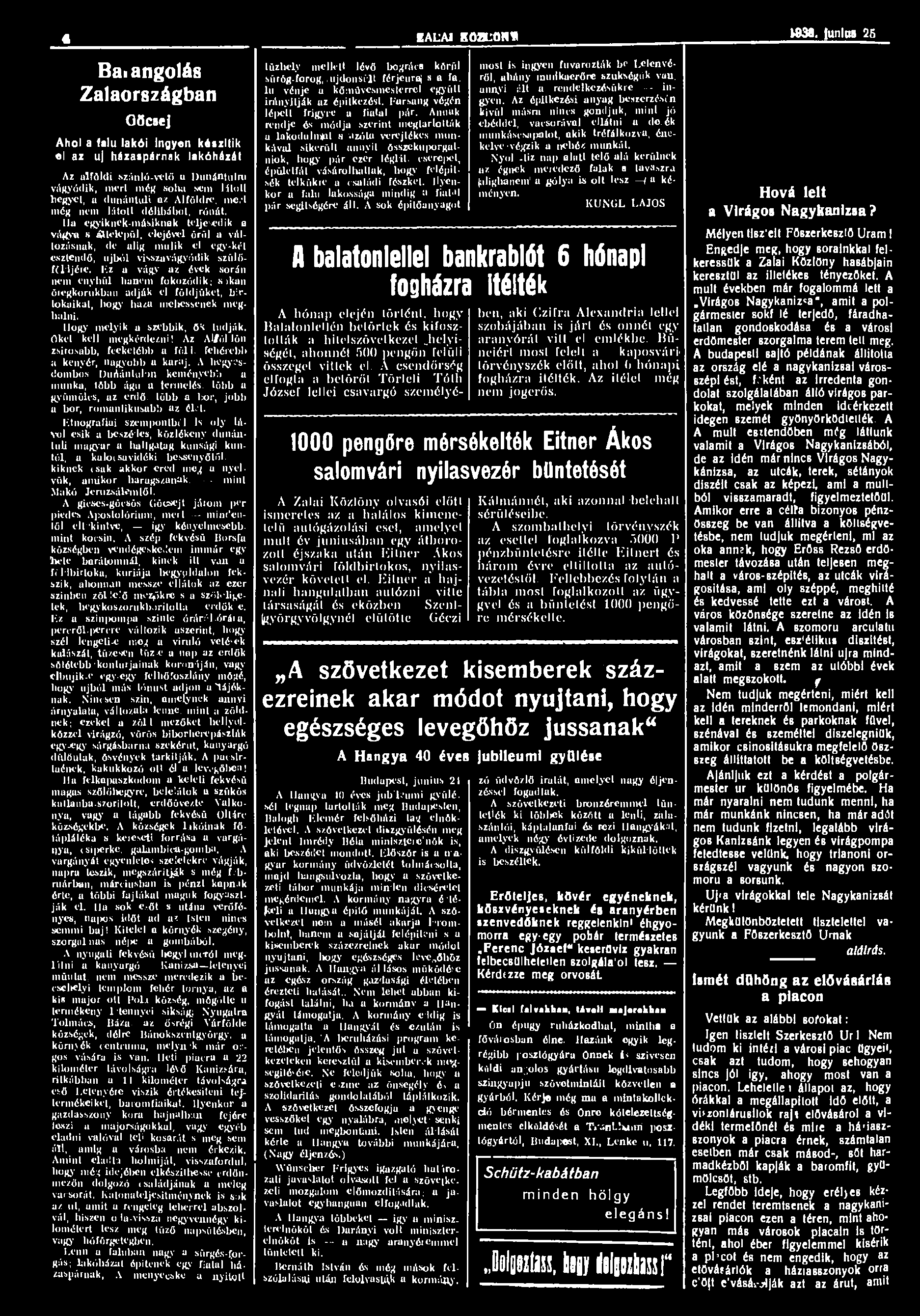 «Barangolás Zalaországban Göcsej Ahol a falu lakói ingyen készítik el az uj házaspárnak lakóházát Az 'alföldi szán ló-vető n Dunántúlra vágyódik, mert még solui sem látott hegyet, a dunánuili az