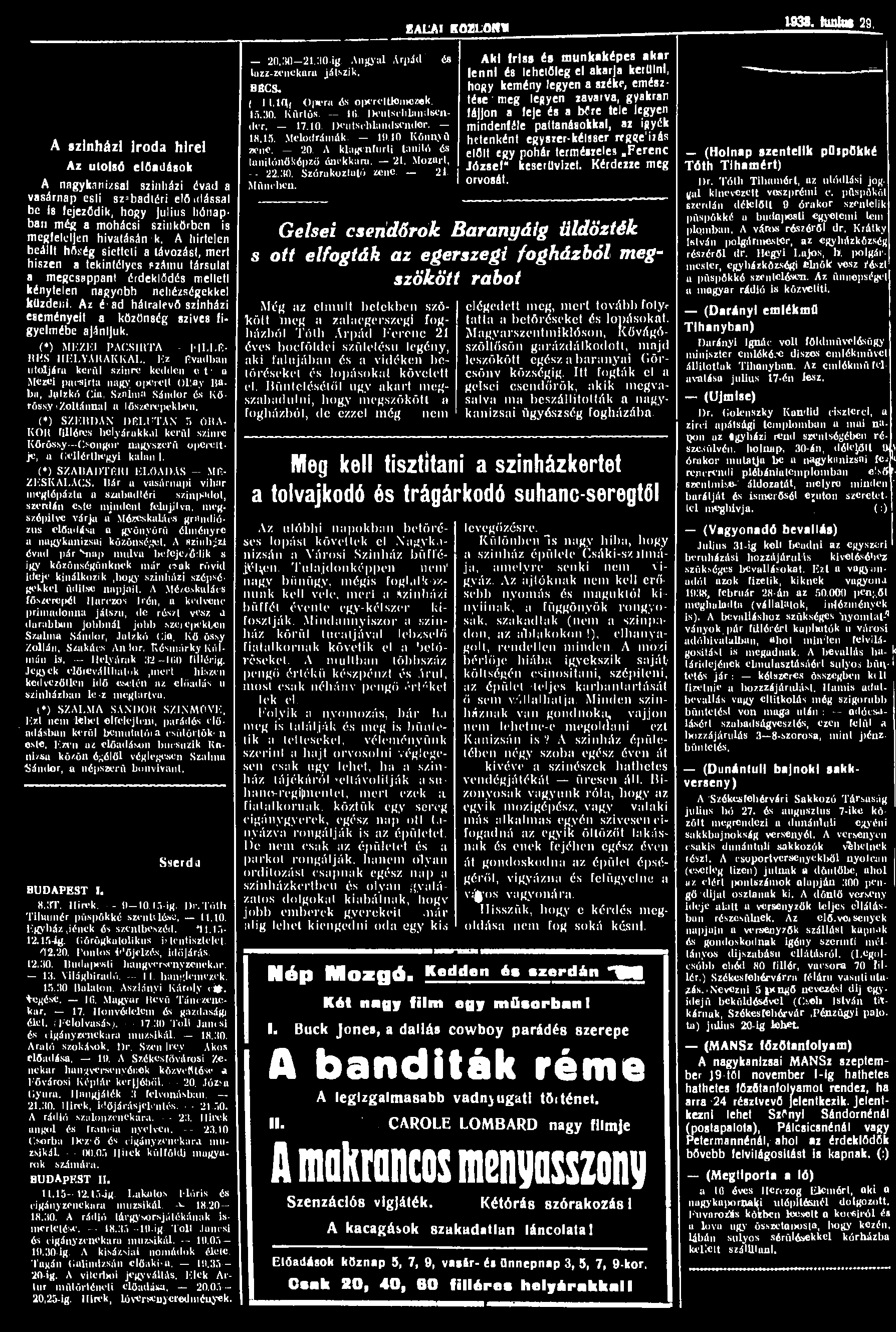 SALAI KÖZLÖNY 1938. tagjai 29. 20.30-21.:I0 ig. Angyal Árpád és Aki friss és munkaképes akar lazz-zenekaru játszik.