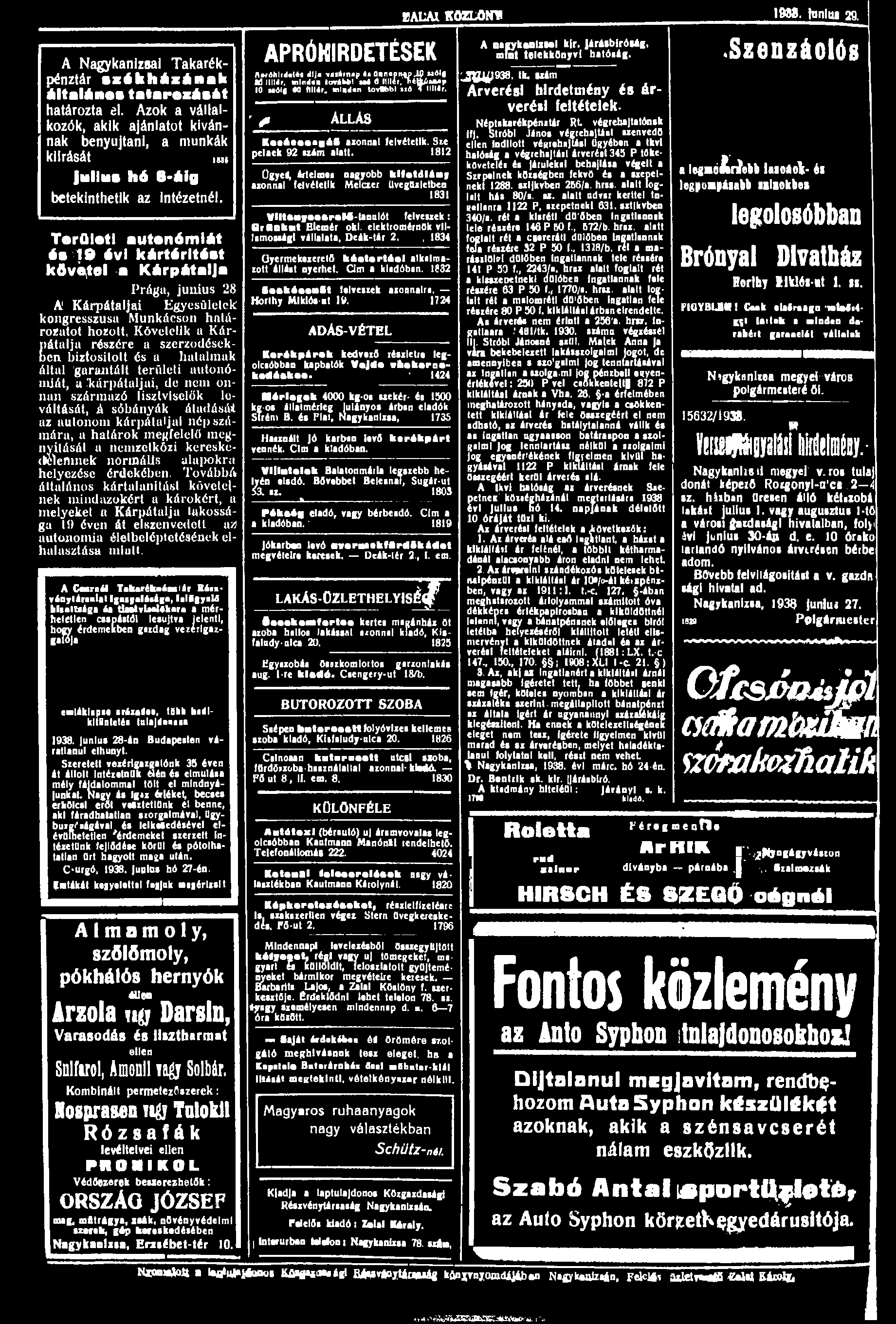 a ^ M B M S B m A Nagykanizsai Takarékpénztár székházának általános tatarozását határozta el.