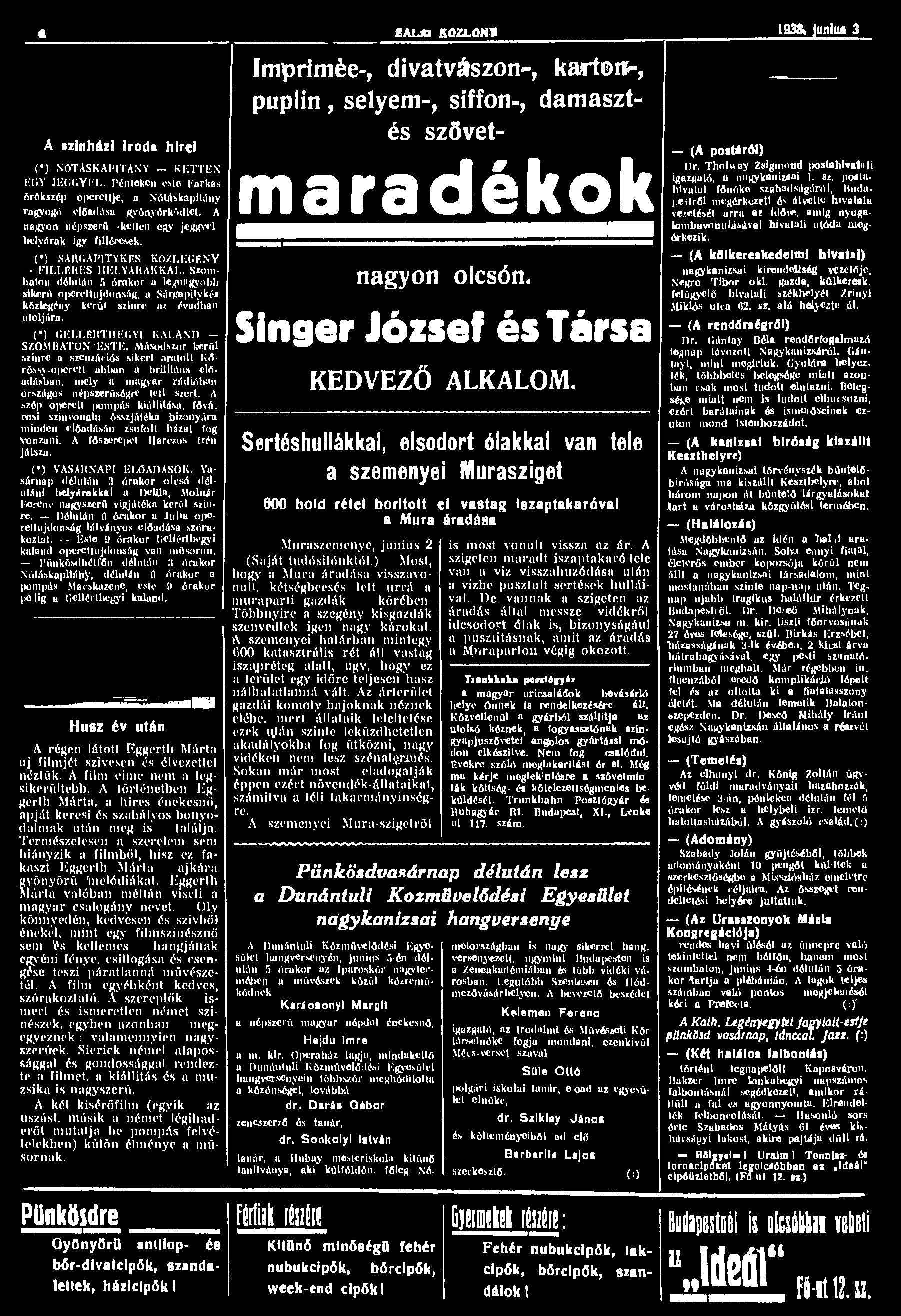 4 ZALM K02L0NV 183* junius 3 A színházi iroda hirei () NÓTÁSKAI'ITAXY - KETTEN EGY JEGGYEL. Pénteken esto Farkas örökszép opercitje, a Nótáskapitány ragyogó előadása gyönyörködtet. A nagyon népszerű.