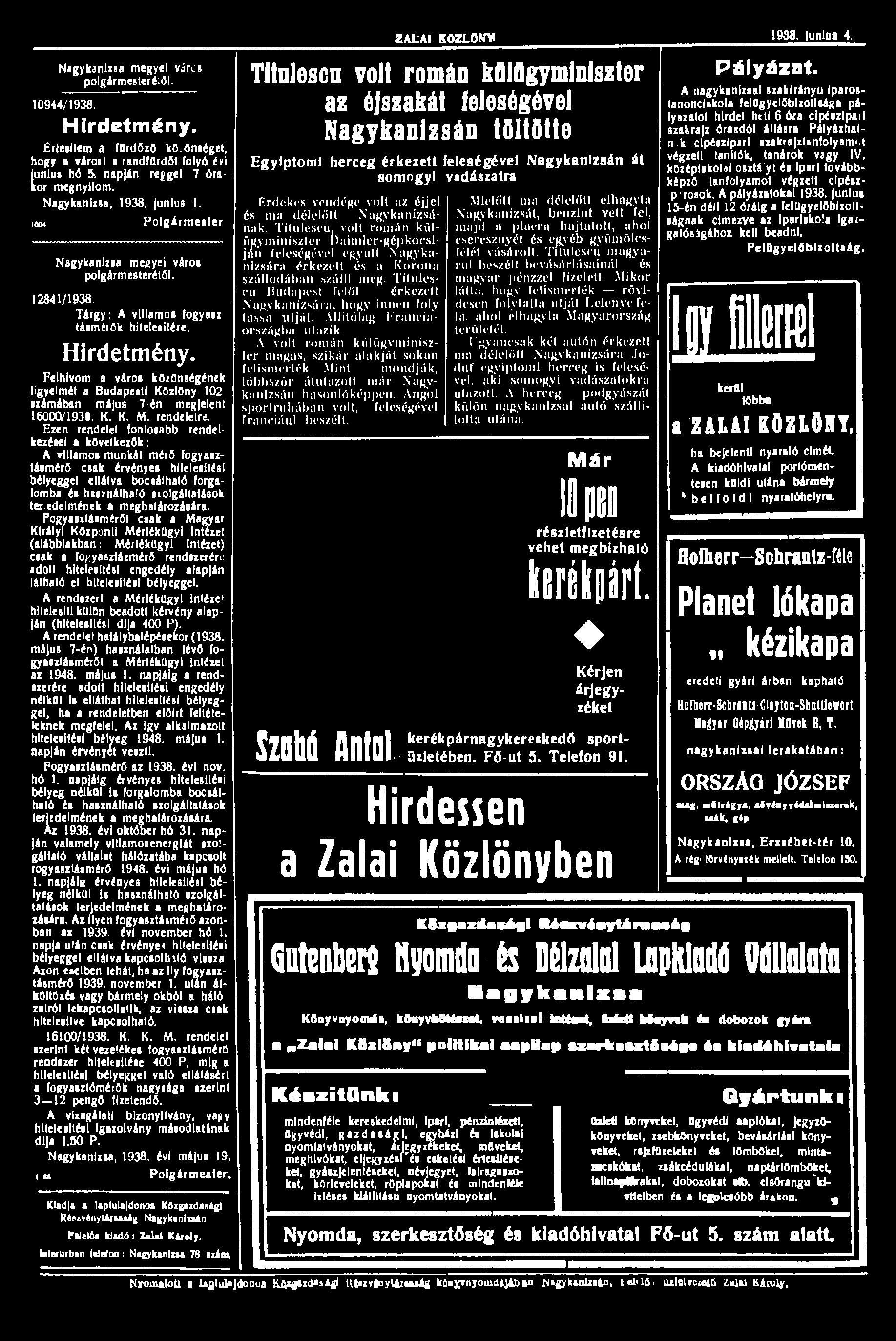 Nagykanizsa megyei várcs polgármesteréül. 10944/1938. Hirdetmény. Érteti lem a fürdőző ka önséget, hoftr a vároii srandfurdőt folyó évi unius hó 5. napján reggel 7 óra- megnyílom.