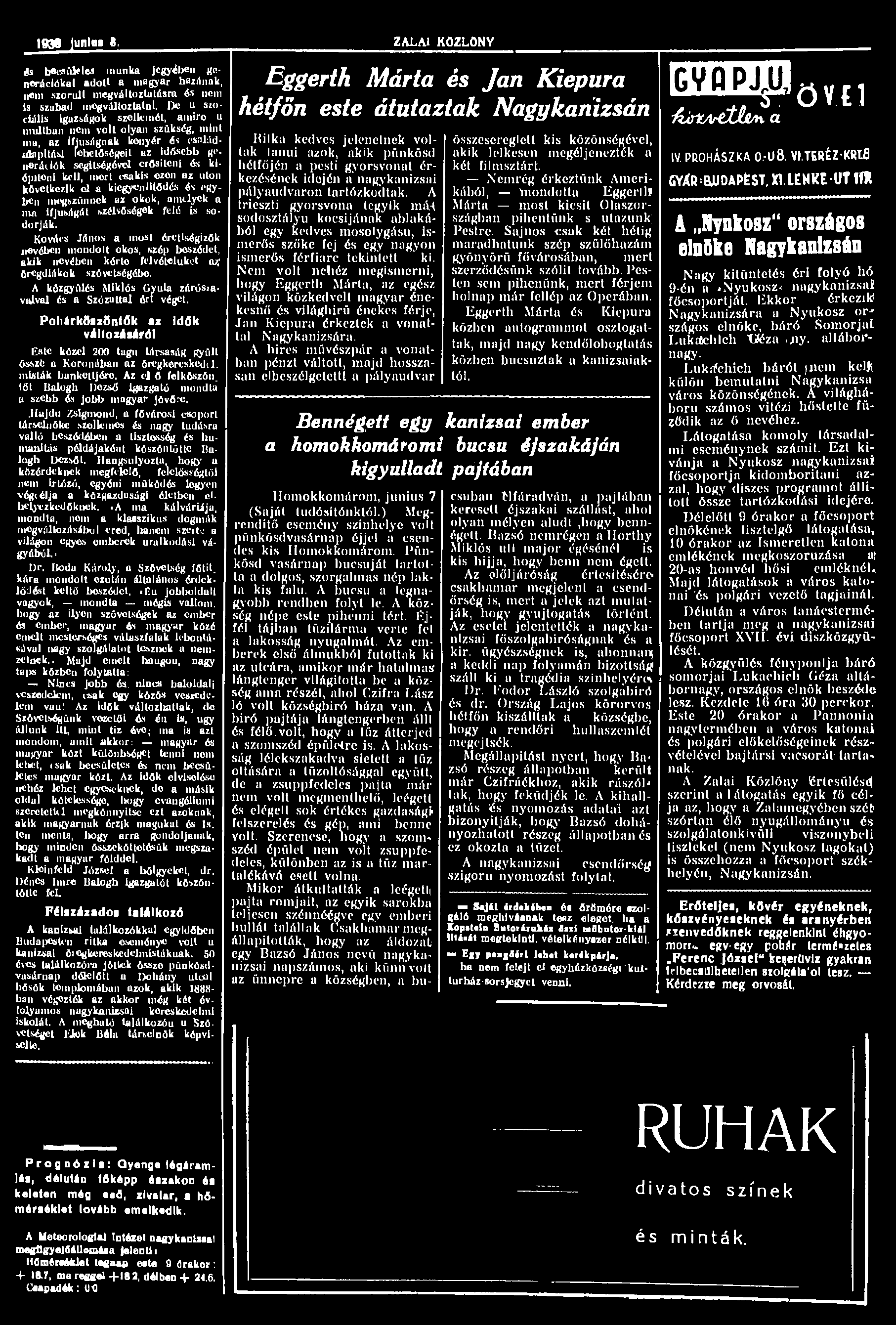 1938 lunlus 8. ZALAI KÖZLÖNY Este közel 200 tagu társaság gyűlt összt a Koronában az őnegkereskedil. misták bankettjére.