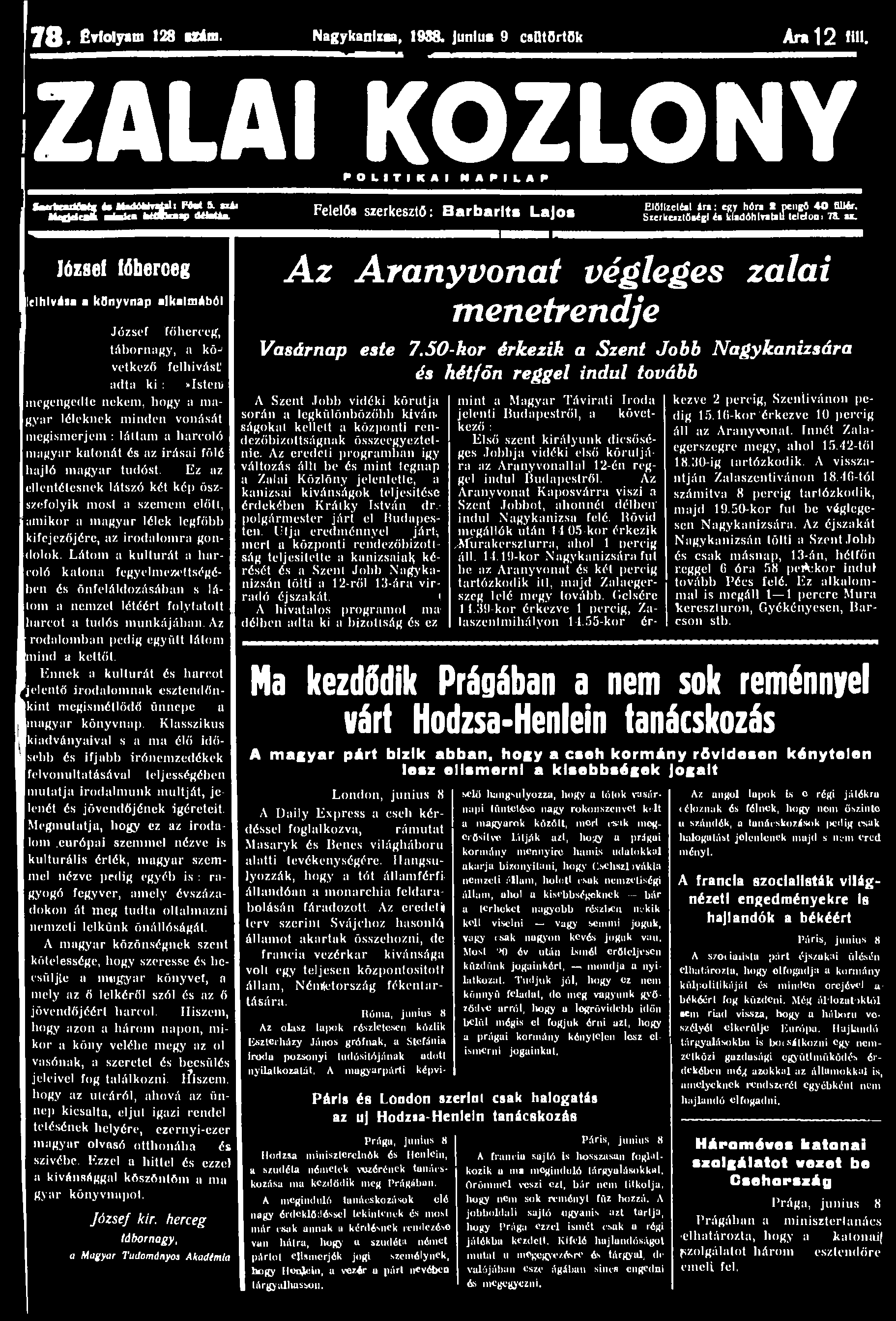 7 8 ' Árfolyam 128 Wtai. Nagykanizsa, 1988. junius 9 csütörtök Art 1 2 HU. ZALAI KÖZLÖNY P O L I T I K A I N A P I L A P Saezteazttaét Maiókhaiali IWioli Előfizetési ín: egy hőra «pengi 40 Hltér.