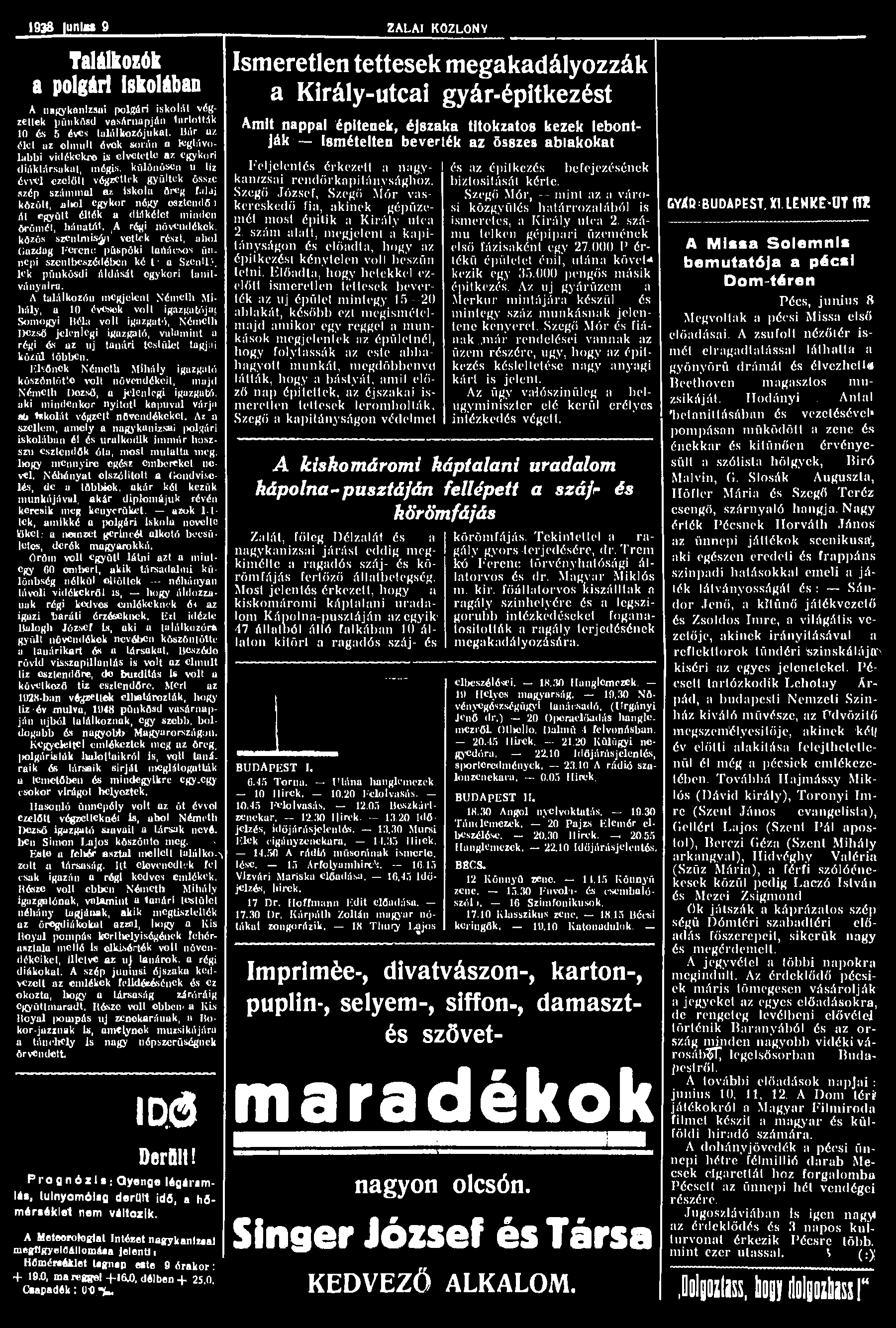 1938 lunlm 9 ZALAI KÖZLÖNY Találkozók a polgári Iskolában A találkozón megjelent Németh Mihály, a 10 évesok volt igazgatója^ Somogyi Béla volt igazgató, Németh I)czső jelenlegi iguzgató, vulamint a