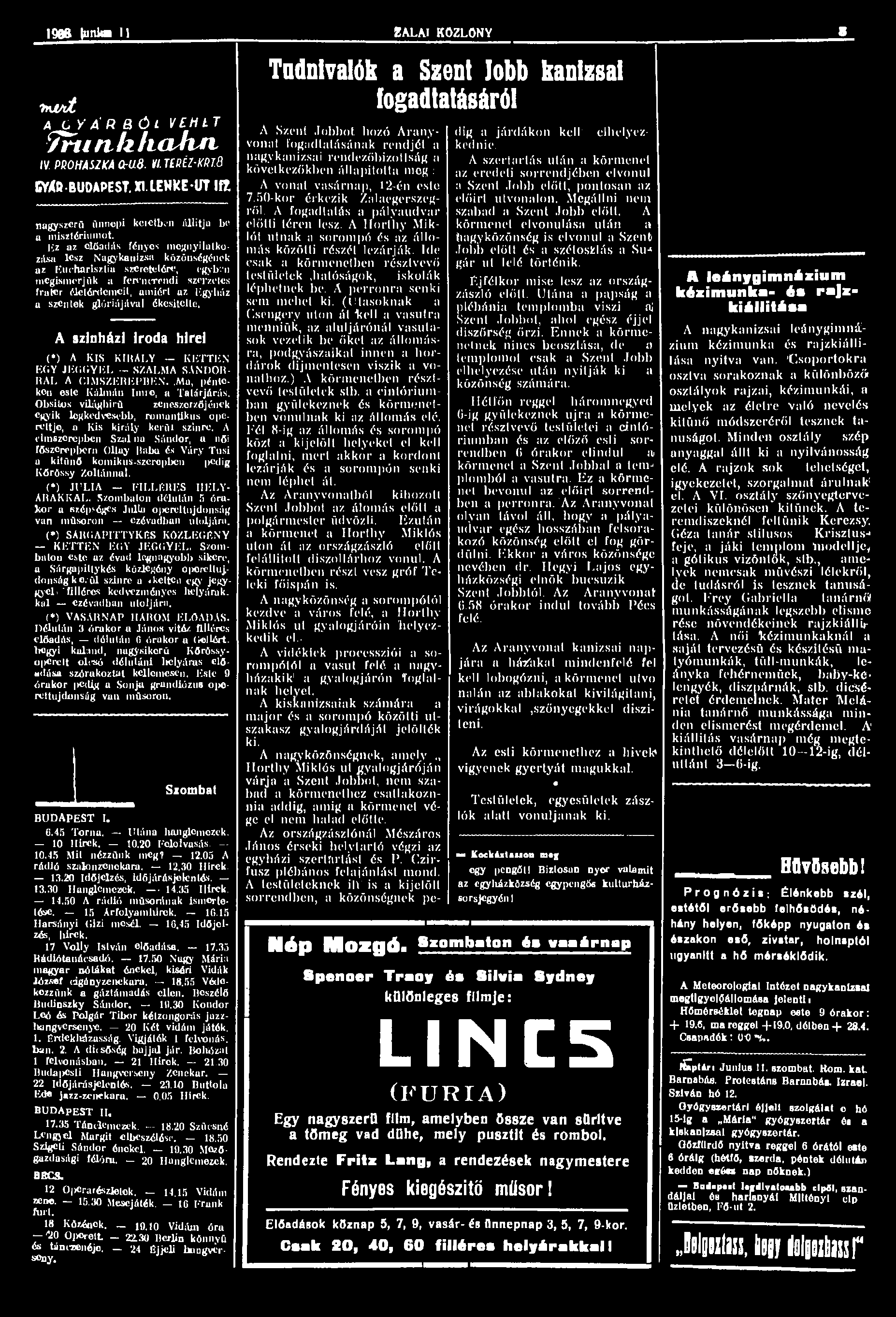 1938 lunka II ÍALAI KÖZLÖNY» tnlajt A G Y Á R R Ó L V Í H L T Thtnkhaiui, iv MOHASZKA OM8. HTenÉz-ma IMD'BUDAPEST, ÍI.IENKE-UT IfZ nagyszerű ünnepi kerelbon állítja be a misztériumot.