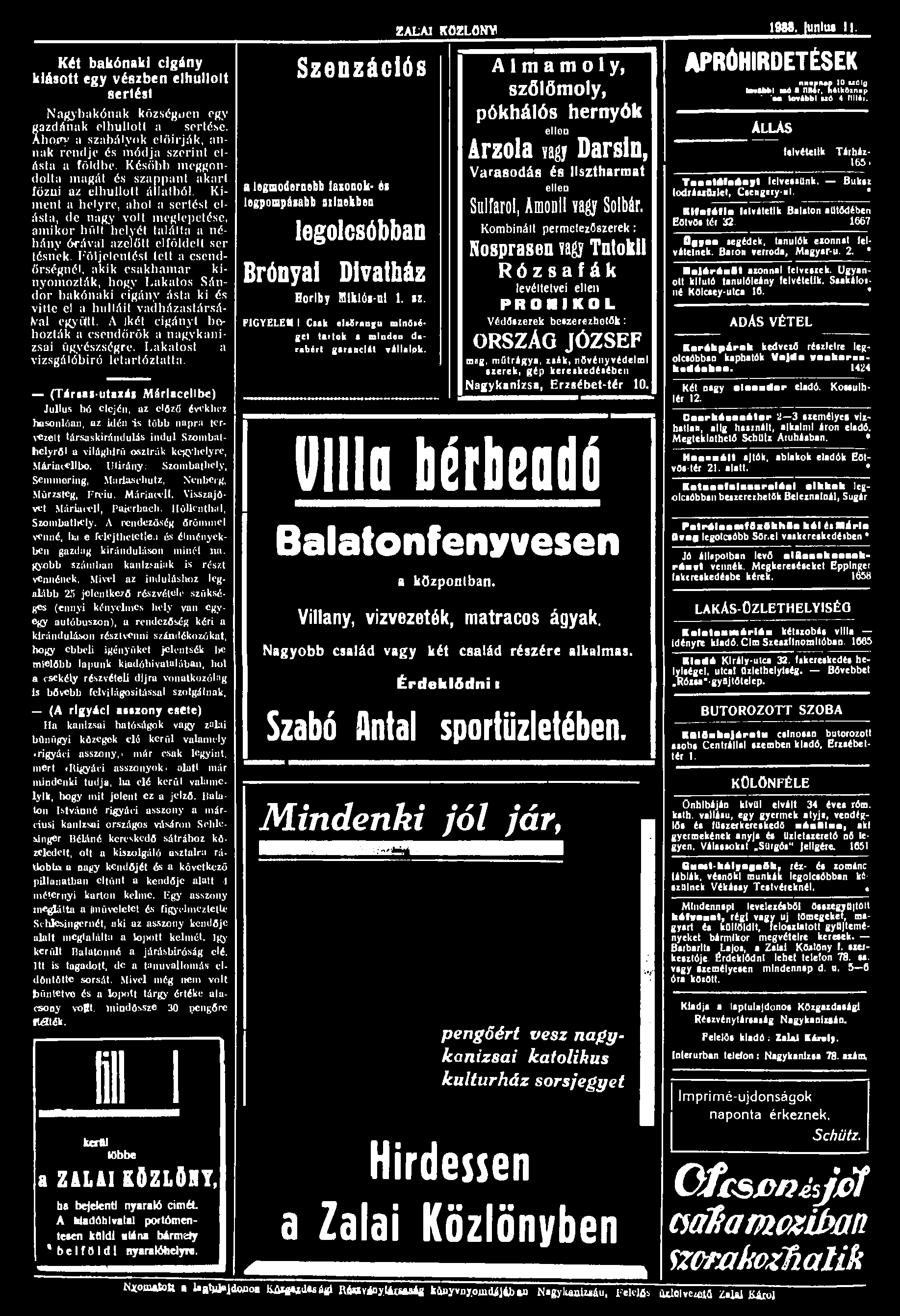 Két bakónaki cigány kiásott egy vészben serlésl elhullóit (Társas utazás Máriacellbe) Julius hó elején, az előző évekhez hasonlóan, az idén is több napra tervczelt társaskirándulás indul