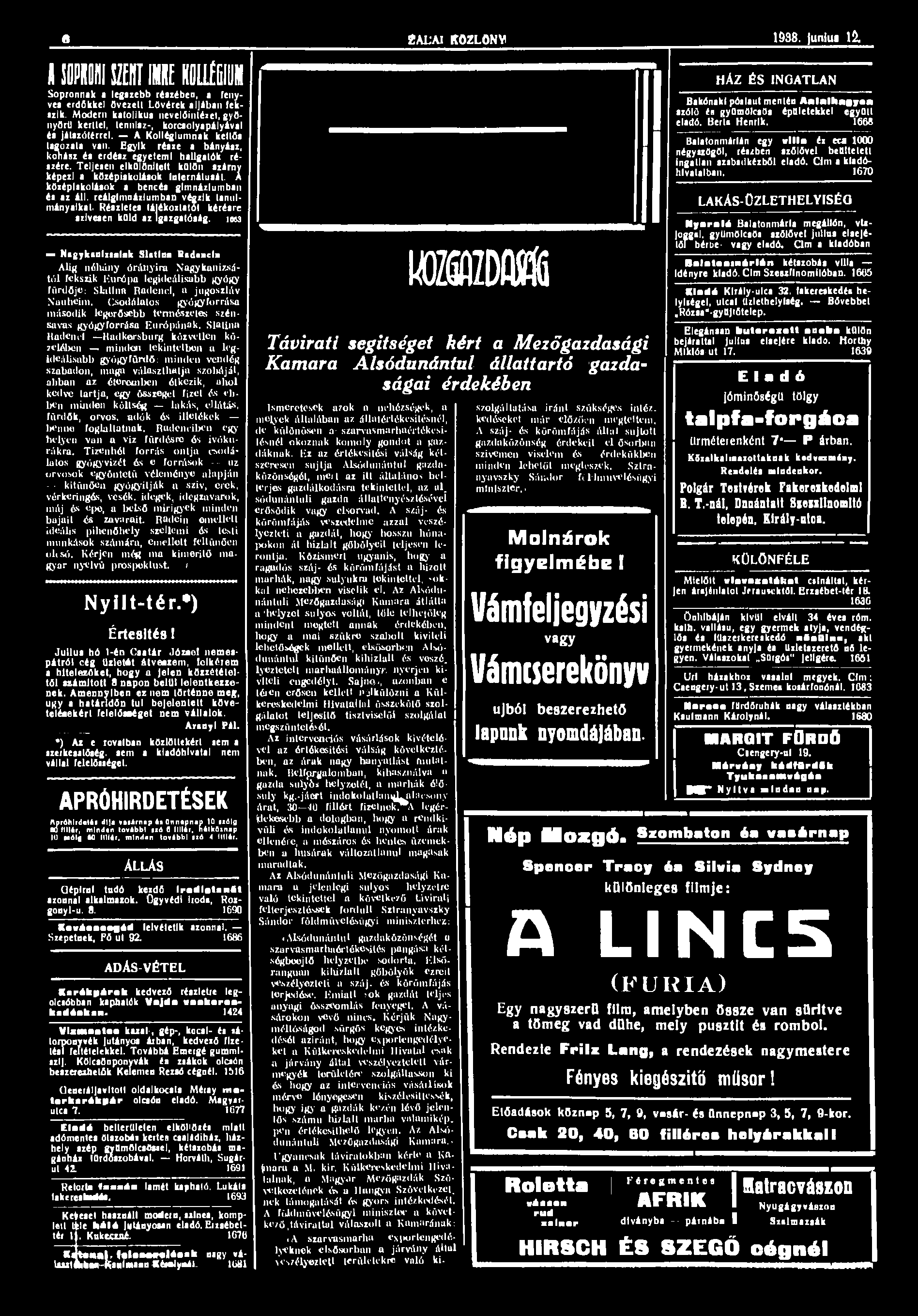 a ZALAI ItOZLONV 1938. unlu«12. Jl SOPRONI M IMRE KOLLfGIUM Sopronnak a legszebb részében, a fenyves erdőkkel övezett Lövérek aljában fekszik.