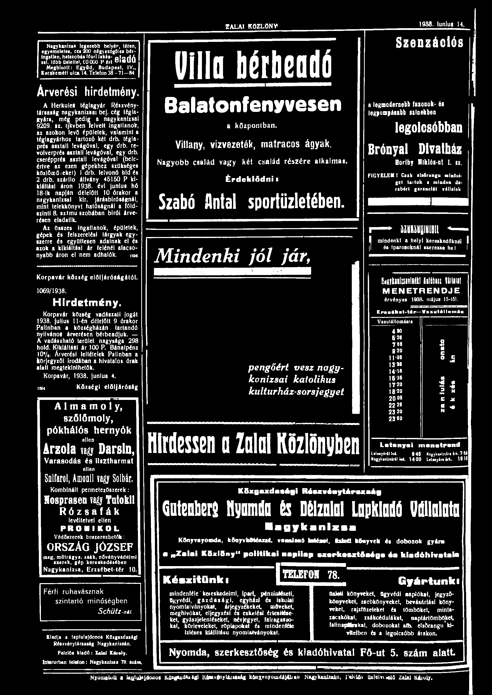 Nagykanlisa legaicbb helyéi 1, téren, egyemelelea, ceaüoo négjeiogölea bér- Ingatlan, hataiobáa líuil lakit- lorfa»r. Idbb Oalellel, COOGO P ért B'aUU Megbízott: EgyOd, Budapeat, IV.