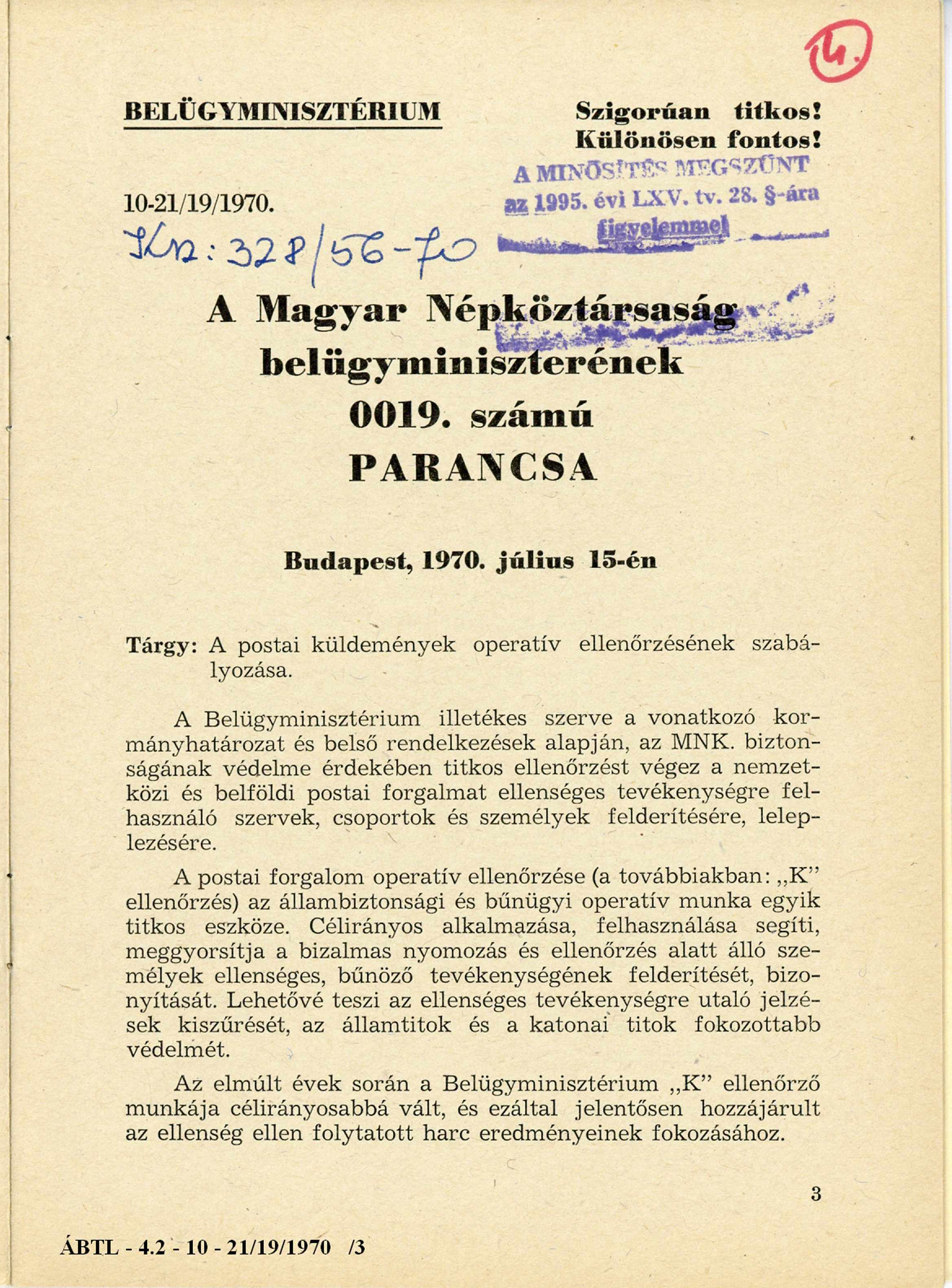 BELÜ GYMINISZTÉRIUM S z ig o r ú a n titk o s! K ü lö n ö se n fo n to s! 10-21/19/1970. A M agyar N épk ö z t á r s a s á g b e lü g y m in isz ter é n e k 0019. szám ú PARANCSA B u d a p e st, 1970.