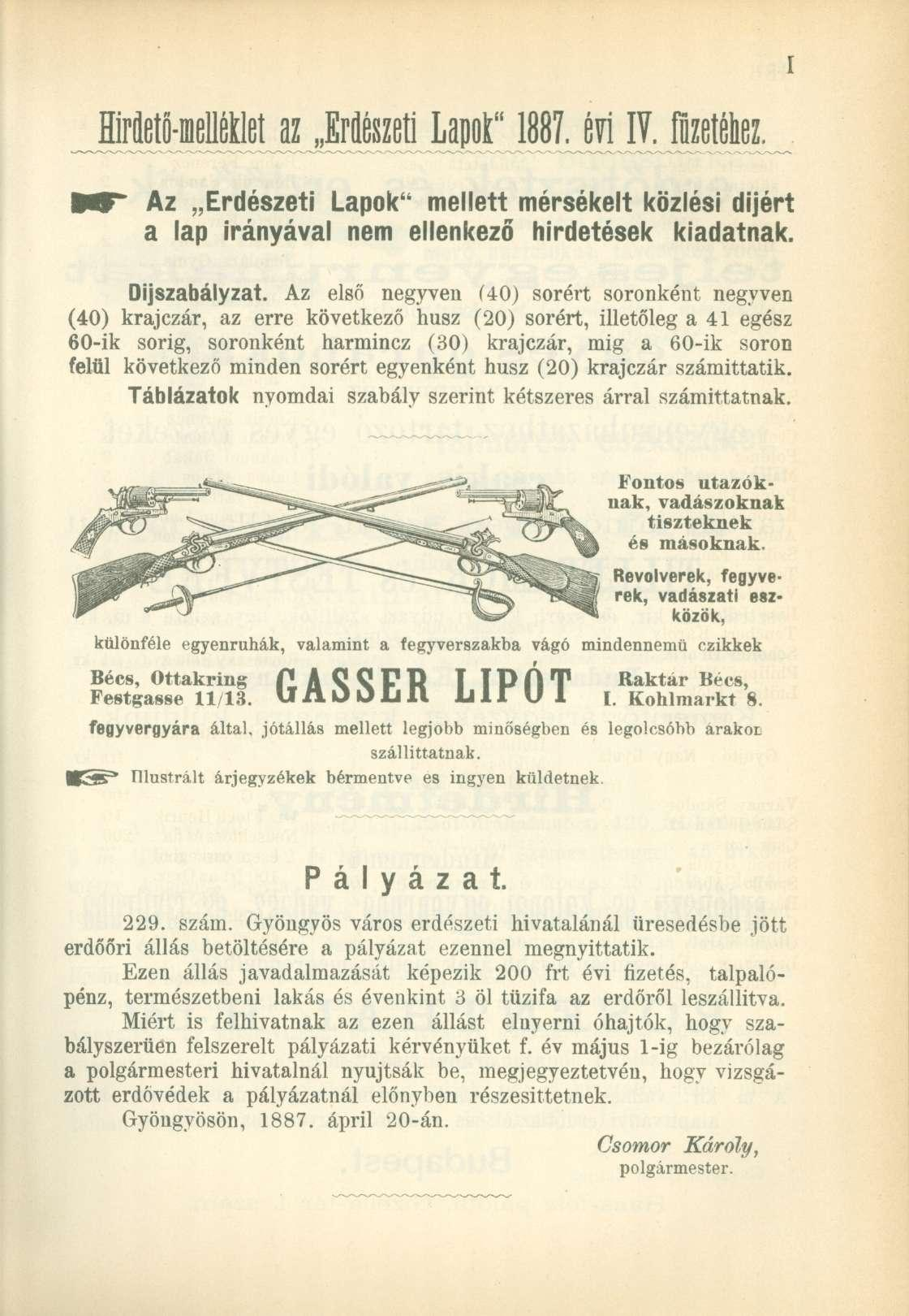 Hirfletö-iaelléklet az Erdészeti Lapok" 1887. évi IV. füzetéhez. MT Az Erdészeti Lapok" mellett mérsékelt közlési díjért a lap irányával nem ellenkező hirdetések kiadatnak. Díjszabályzat.
