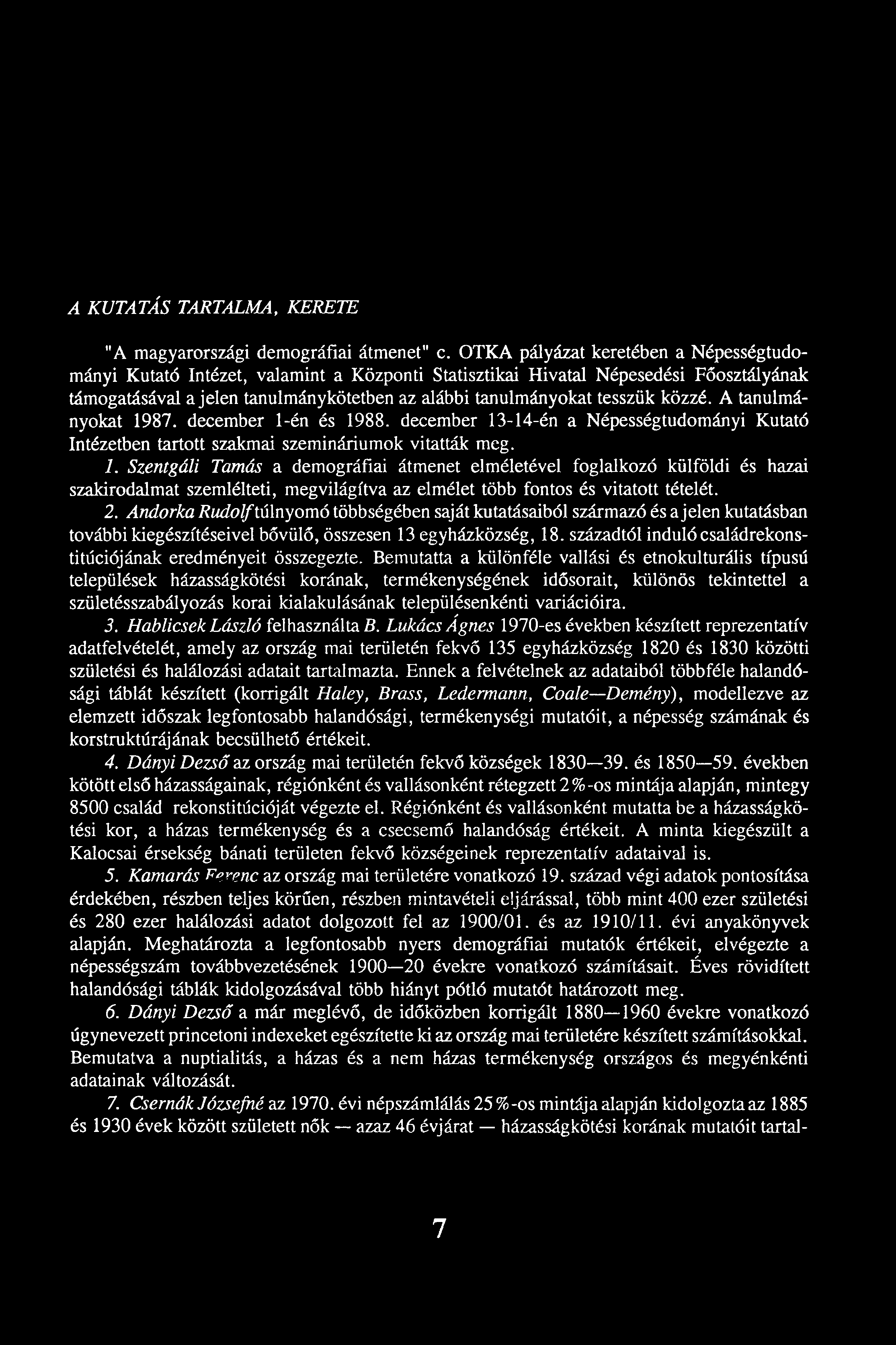 A KUTATÁS TARTALMA, KERETE " Amagyarországi demográfiai átmenet" c.