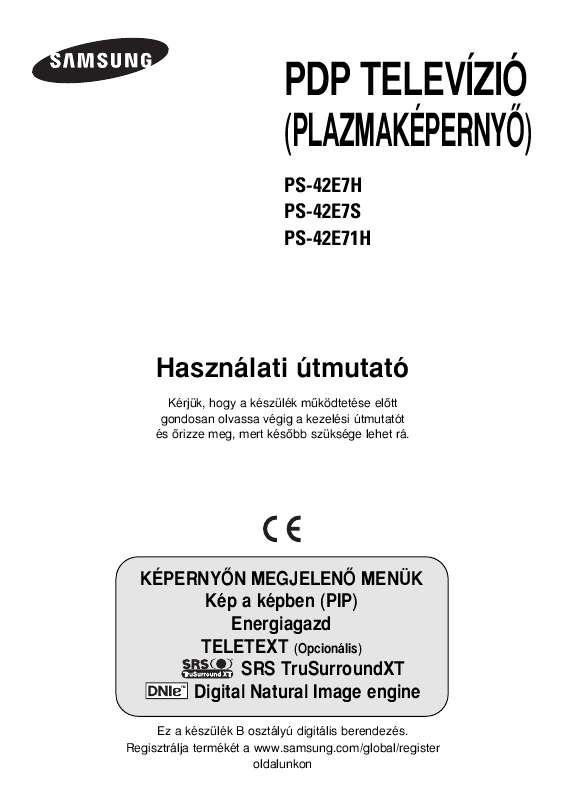 Elolvashatja az ajánlásokat a felhasználói kézikönyv, a műszaki vezető, illetve a telepítési útmutató SAMSUNG PS-42E71H.