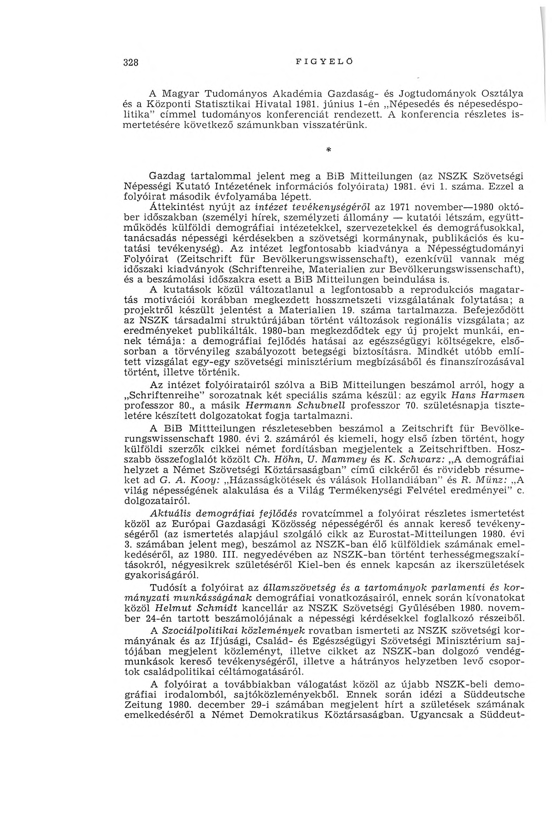 328 FIGYELŐ A Magyar Tudományos Akadémia Gazdaság- és Jogtudományok Osztálya és a Központi Statisztikai Hivatal 1981.