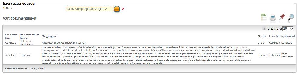 Jelentkezés Erasmus gyakorlatra (jelentkezési lap) Az adatok megadása után a Jelentkezés gombbal adhatja le jelentkezését, Mégsem gombbal pedig a jelentkezés nem történik meg.