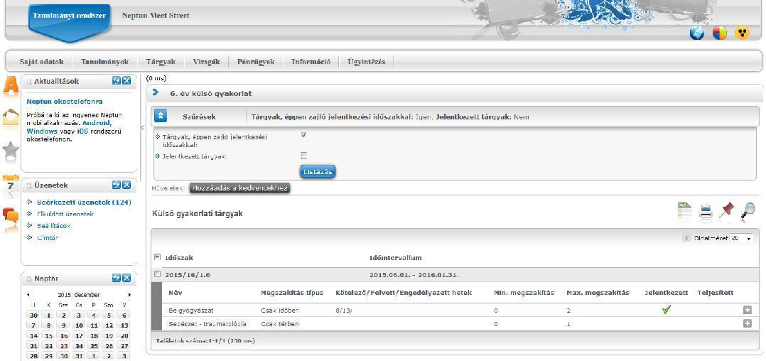 4.16. 6. év külső gyakorlat Egyes képzéseknél a 6.