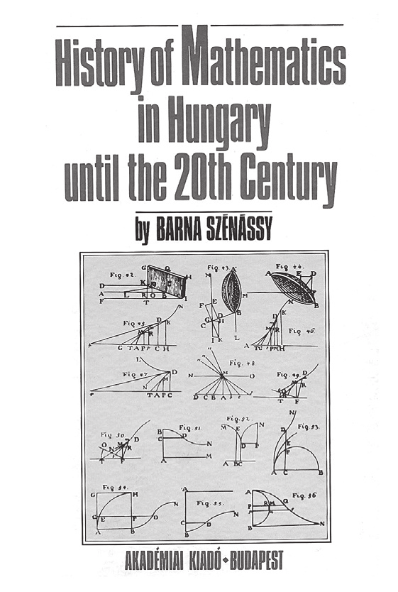 VISSZAEMLÉKEZÉSEK 159 A magyarországi matematika története. A 20.