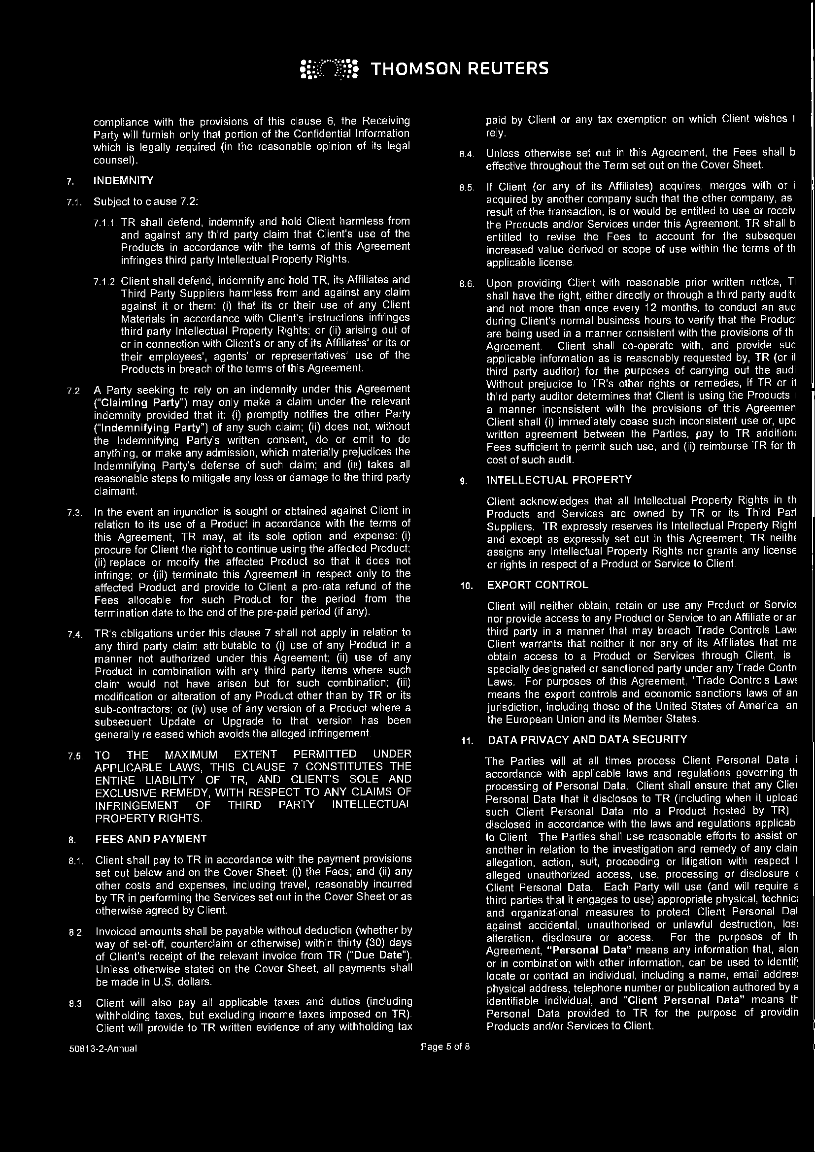 &CM THOMSON REUTERS O * «/ compliance with the provisions of this clause 6, the Receiving Party will furnish only that portion o f the Confidential Information which is legally required (in the