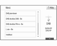 funkció 3 33, akkor a legjobban fogható FM állomás közlekedési hírei szólalnak meg. Inaktiválja a TP-t ha nem akarja hogy a DAB vételt az FM közlekedési közlemények megszakítsák.