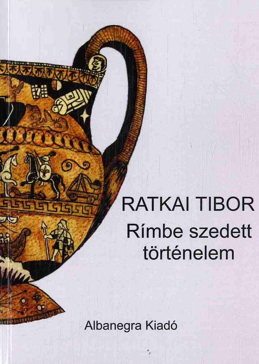 Ratkai Tibor. Rímbe szedett történelem - PDF Free Download