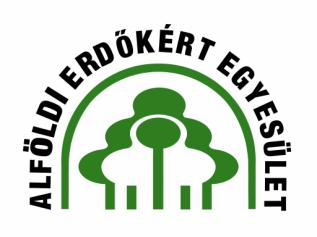 ALFÖLDI ERDŐKÉRT EGYESÜLET 6000 Kecskemét, Külső Szegedi út 47. Tel/fax:+ (36) 76 321 048 Tel.: 30/626 20 39 honlap: www.aee.hu; e-mail: aeetitkar@freemail.