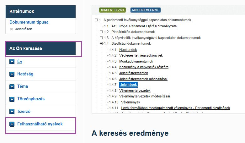 Az egyes nyelvi változatokra vonatkozó információk a képernyő bal oldalán, Az Ön keresése rovaton belül az Elérhető nyelvek alatt találhatók 3. Milyen tevékenységei voltak egy adott képviselőnek?