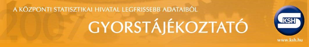 Közzététel: 2007. október 31. Sorszám: 183. Következik: 2007. november 6. Turizmus: Kereskedelmi szálláshelyek forgalma Lakásépítések, építési engedélyek, 2007. I III.