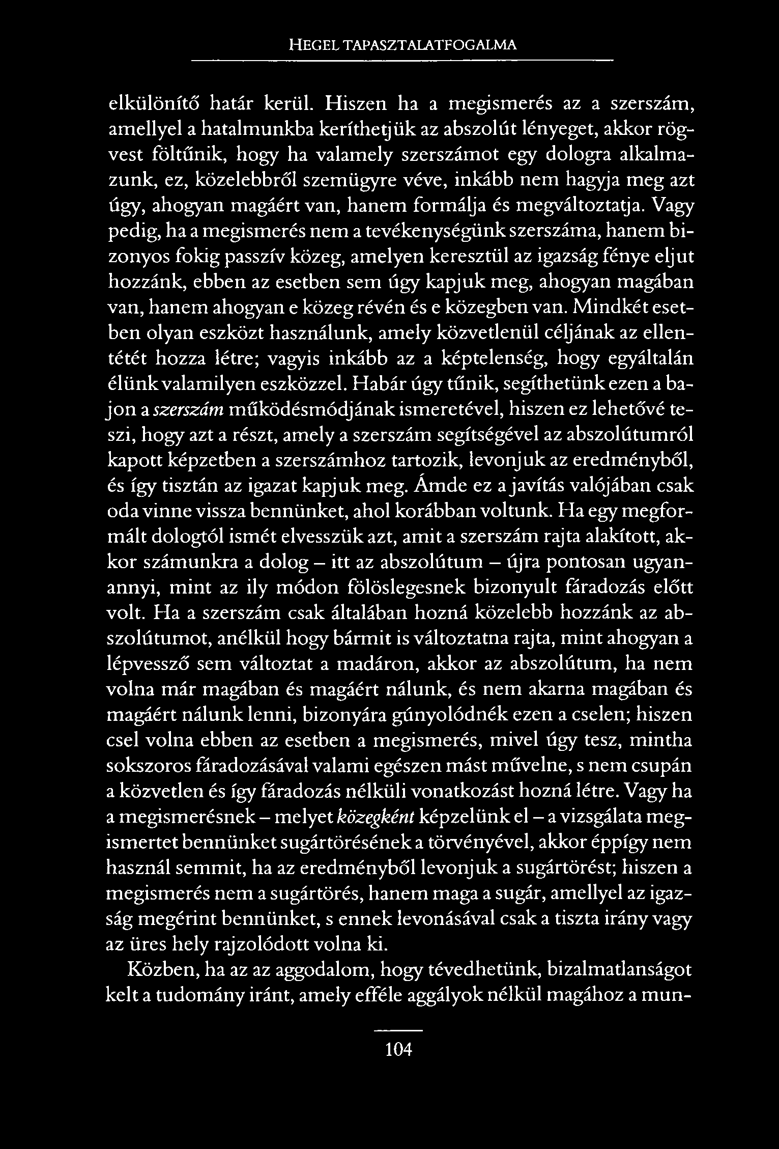 HEGEL TAPASZTALATFOGALMA elkülönítő határ kerül.