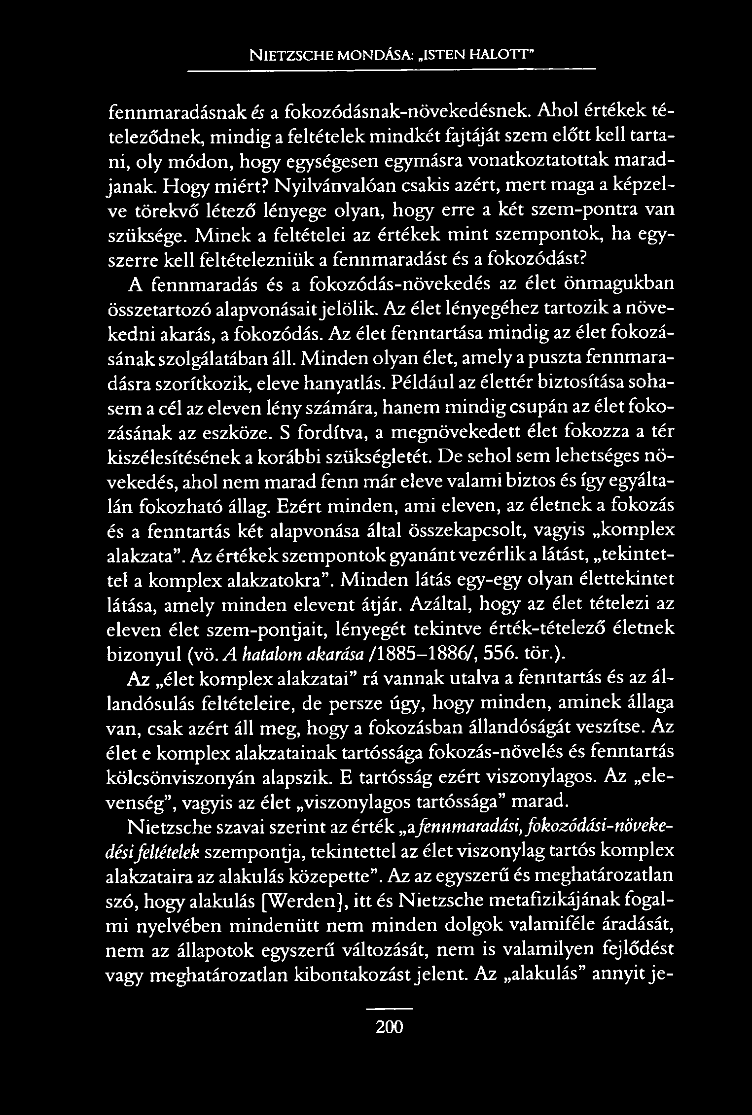N ietzsche mondása: isten halott fennmaradásnak és a fokozódásnak-növekedésnek.