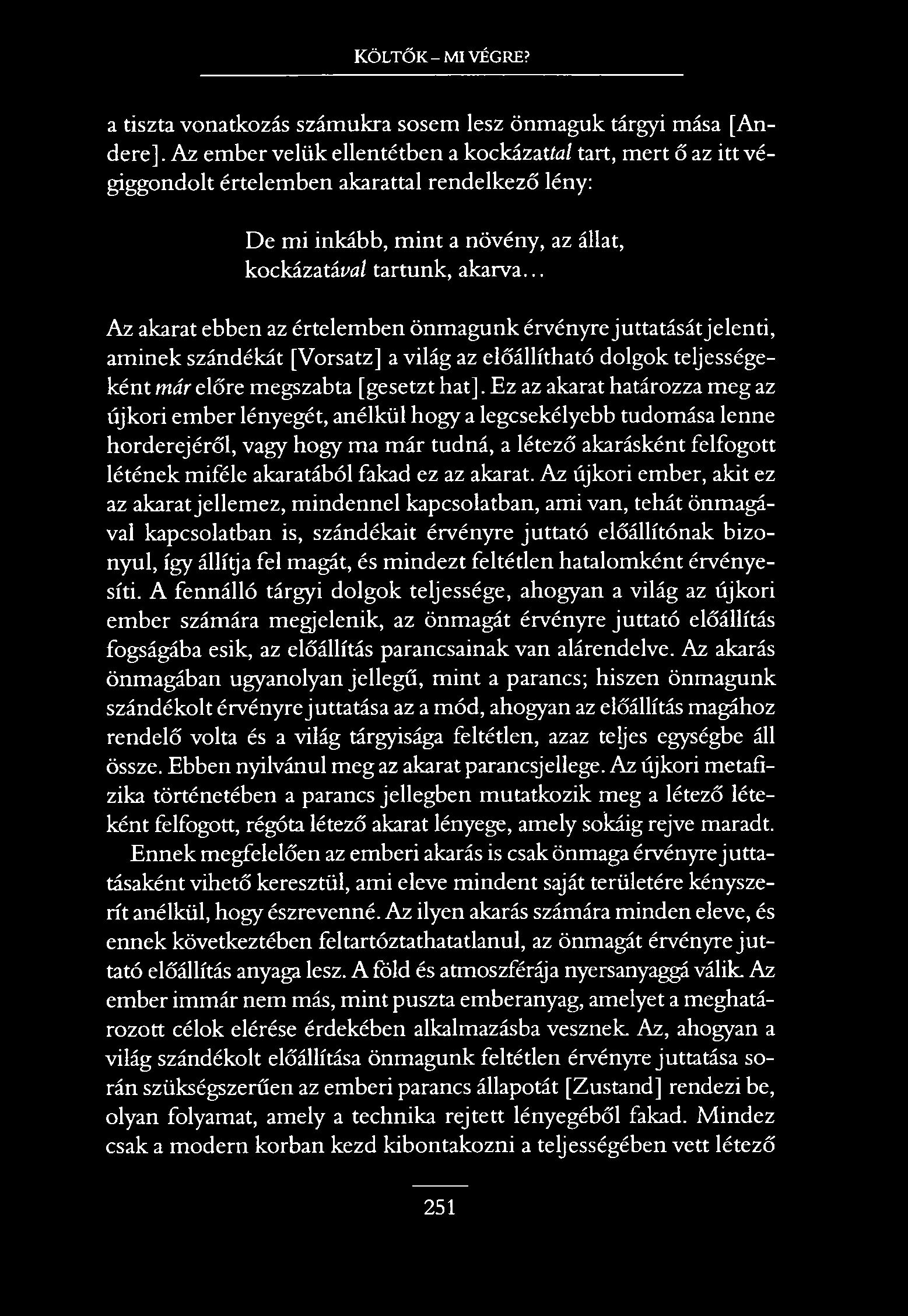 Költők - mi végre? a tiszta vonatkozás számukra sosem lesz önmaguk tárgyi mása [Andere].