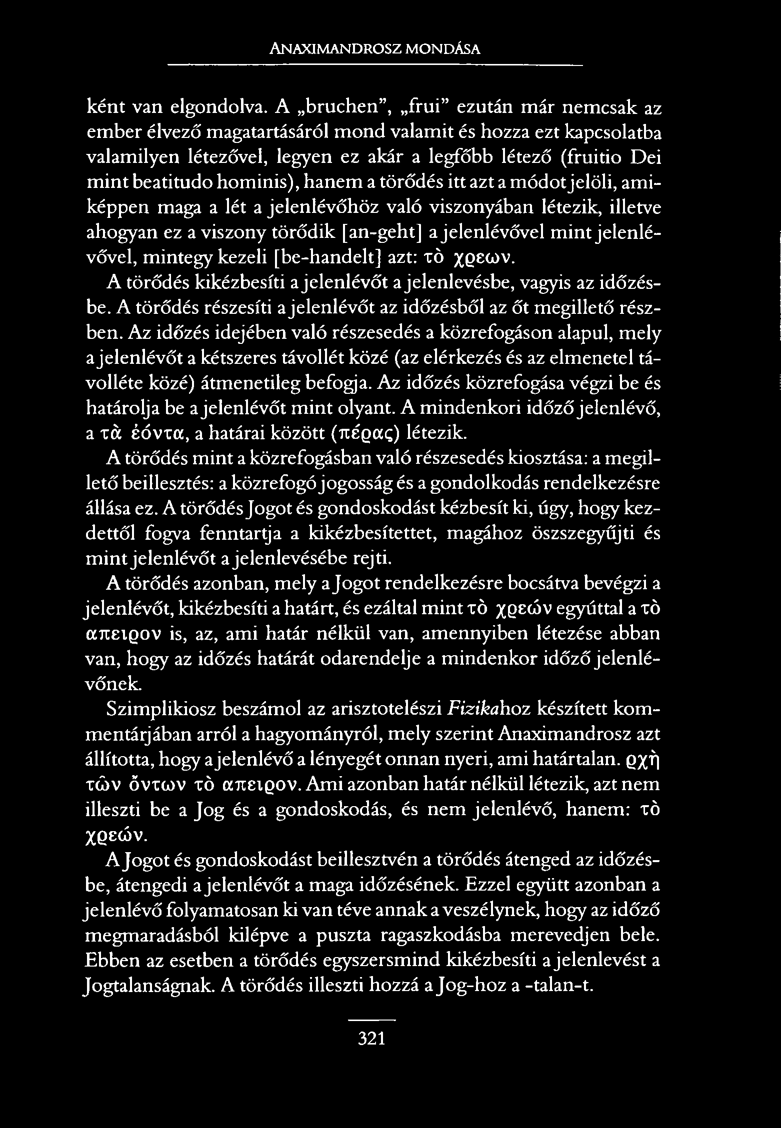 Anaximandrosz mondása ként van elgondolva.