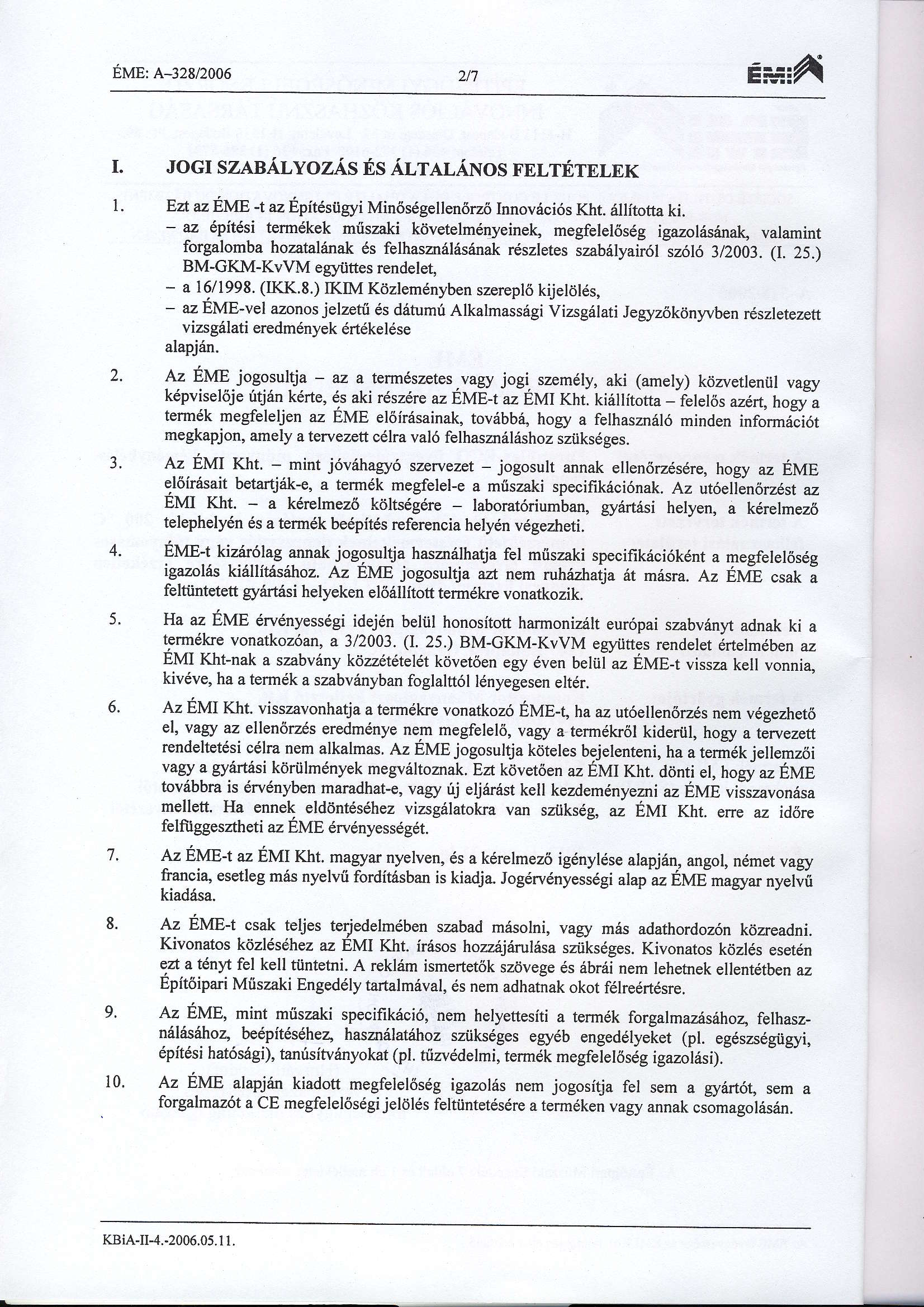 Eue: e-lzglzooo 2t7 e*ia I. 1. 3. ^ 5. 6. 7. 8. 9. 10. JocI szabalyozas Es ALTALANoS F,ELTfTELEK Ed azeivie -t azepit6siigyi Min6s6gellenrirz6 Innovaci6s Kht. 6llitotta ki.
