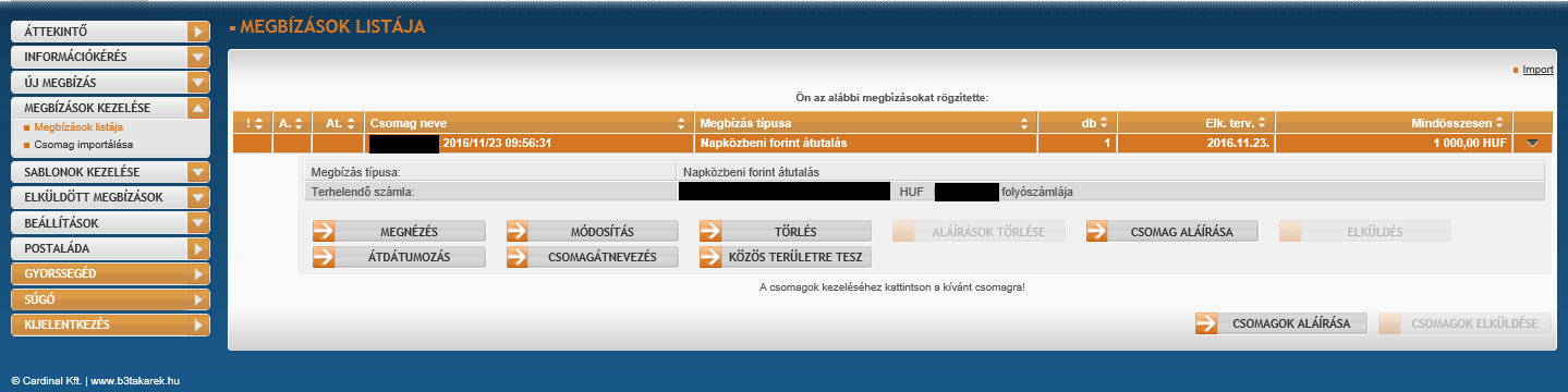 Netbank rendszerben a Megbízások menüben a Megbízások lekérdezése menüponttal tudja megbízásait lekérdezni.