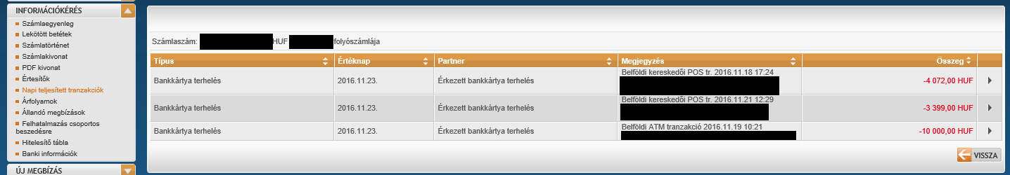 Napi teljesített tranzakciók A napi teljesített tranzakciók listáját kérheti le ebben a menüpontban.