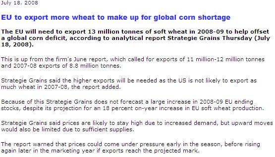 2008. július 18. Az EU-nak búzát kell exportálnia, hogy ellensúlyozza a világ kukorica piacán fennálló hiányt.