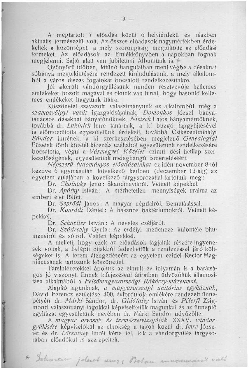 _ 9 - A megtartott 7 előadás közül 6 helyiérdekű és részben aktuális természetű volt.