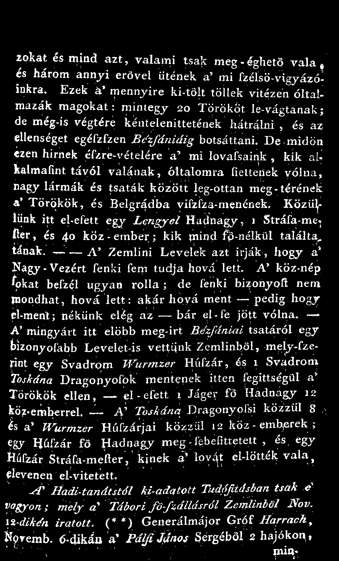 zokat és mind azt, valami tsak meg-éghető vala, és három annyi erővel ütének a' mi fzélsö-vigyázóinkra.