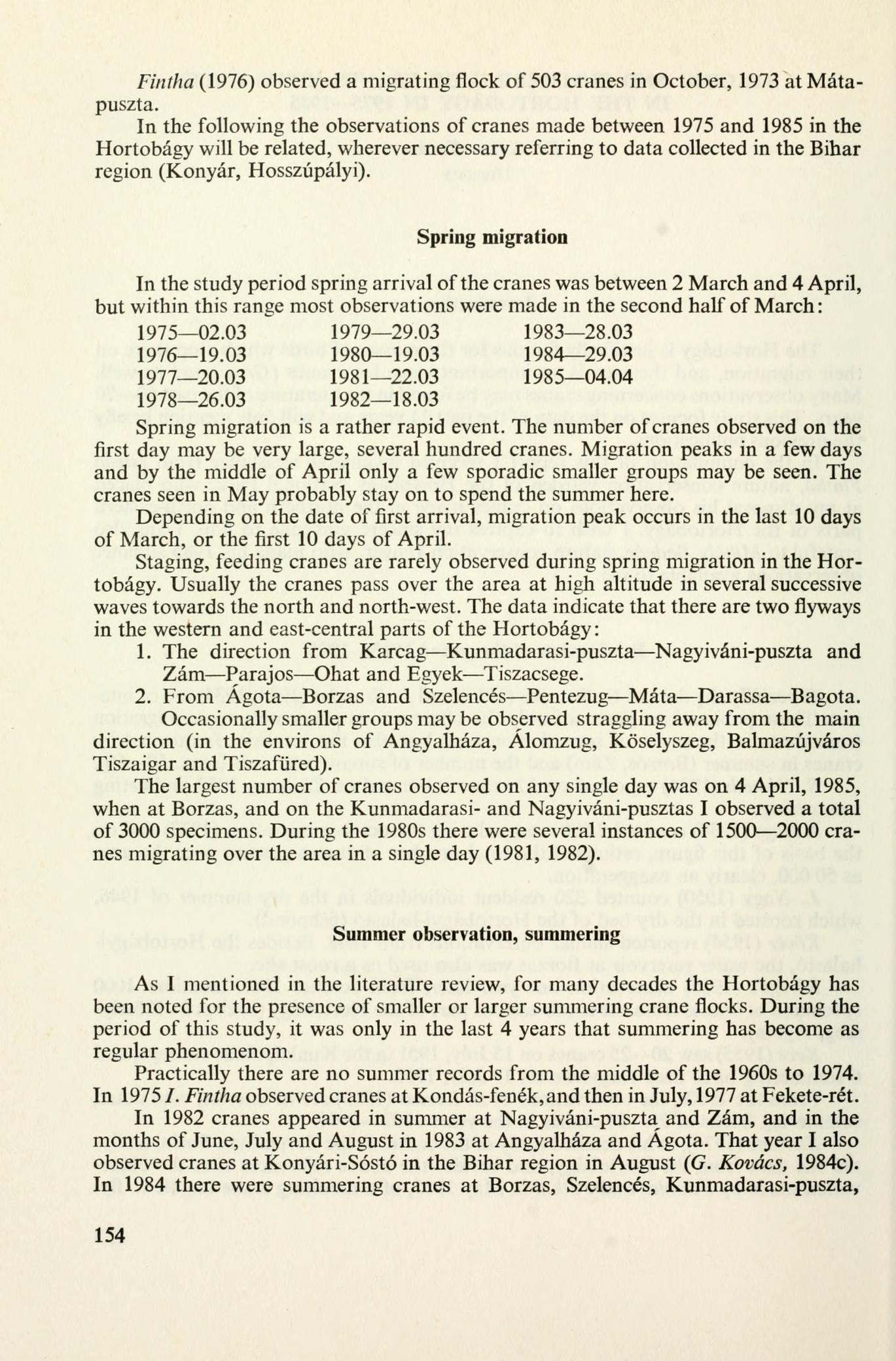 Fiiitha (1976) observed a migrating flock of 503 cranes in October, 1973 at Mátapuszta.